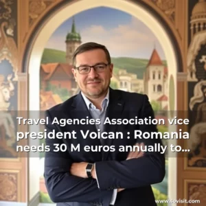 Read more about the article Travel Agencies Association vice  president Voican : Romania needs 30 M euros annually to promote itself as tourist destination