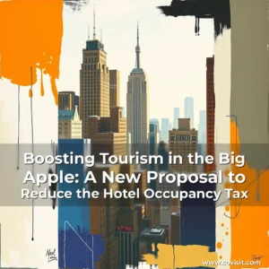 Read more about the article Boosting Tourism in the Big Apple: A New Proposal to Reduce the Hotel Occupancy Tax