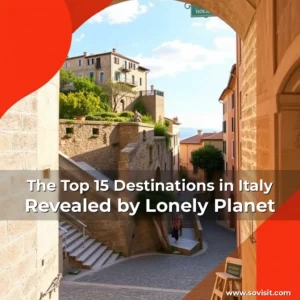 Read more about the article The Top 15 Destinations in Italy Revealed by Lonely Planet