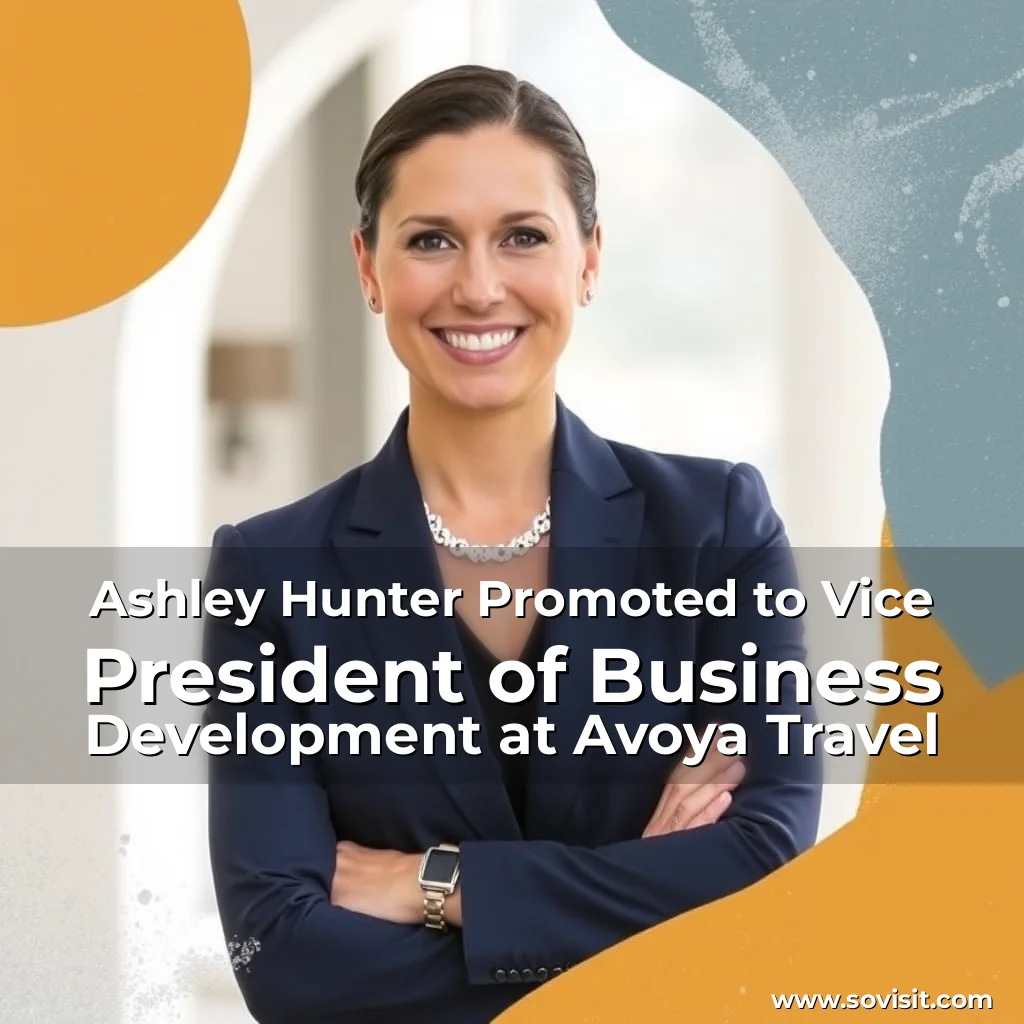 Artistic representation for Ashley Hunter Promoted to Vice President of Business Development at Avoya Travel