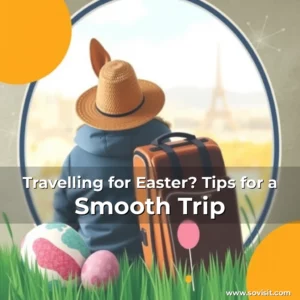 Read more about the article Travelling for Easter? Tips for a Smooth Trip