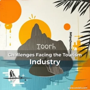 Read more about the article Challenges Facing the Tourism Industry