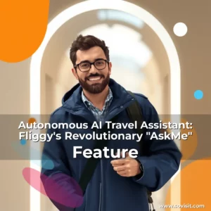 Read more about the article Autonomous AI Travel Assistant: Fliggy’s Revolutionary “AskMe” Feature