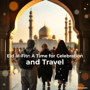 Read more about the article Eid al-Fitr: A Time for Celebration and Travel