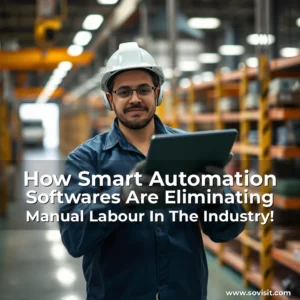 Read more about the article How Smart Automation Softwares Are Eliminating Manual Labour In The Industry!