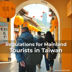 Read more about the article Regulations for Mainland Tourists in Taiwan