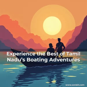 Read more about the article Experience the Best of Tamil Nadu’s Boating Adventures